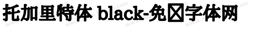 托加里特体 black字体转换